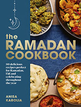 The Ramadan Cookbook by Anisa Karolia [EPUB: 1529907179]