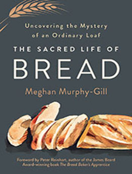 The Sacred Life of Bread by Meghan Murphy-Gill [EPUB: 1506482236]