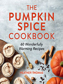 The Pumpkin Spice Cookbook by Heather Thomas [EPUB: 0008622116]