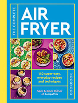 The Complete Air Fryer Cookbook by Sam Milner [EPUB: 0711287600]