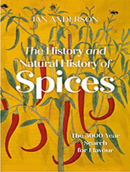 The History and Natural History of Spices by Ian Anderson [EPUB: 1803991569]