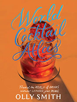 World Cocktail Atlas by Olly Smith [EPUB: 1787139565]