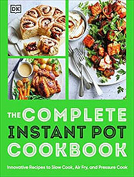 The Complete Instant Pot Cookbook by DK [EPUB: 0744090121]