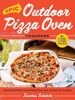 Epic Outdoor Pizza Oven Cookbook by Jonathon Schuhrke [EPUB: 0760384851]