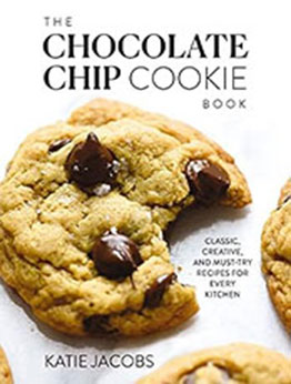 The Chocolate Chip Cookie Book by Katie Jacobs [EPUB: 0785295623]