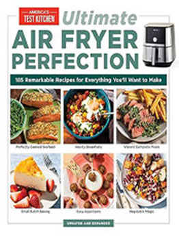 Ultimate Air Fryer Perfection by America's Test Kitchen [EPUB: 1954210841]