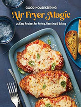 Good Housekeeping Air Fryer Magic by Good Housekeeping [EPUB: 1958395870]