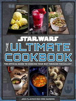 Star Wars: The Ultimate Cookbook by Jenn Fujikawa [EPUB: 9798886630572]