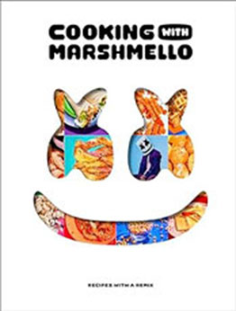 Cooking with Marshmello by Marshmello [EPUB: 0744084032]