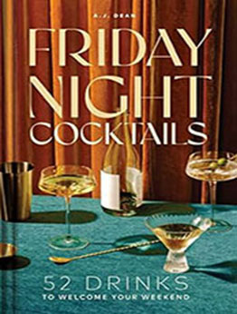 Friday Night Cocktails by AJ Dean [EPUB: 1685554865]