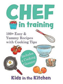 Chef in Training by Kids in the Kitchen [EPUB: 1943016135]