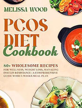 PCOS Diet Cookbook by Melissa Wood [EPUB: B0CB9CS12C]