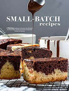 Small Batch Recipes by BookSumo Press [EPUB: B0CDB2MKZN]