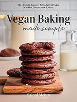 Vegan Baking Made Simple by Saloni Mehta [EPUB: 1645678709]