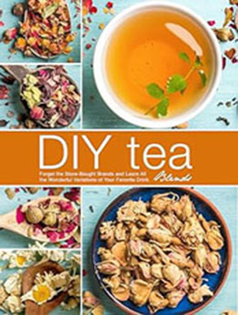 DIY Tea Blends by BookSumo Press [EPUB: B0CJVTV6MX]