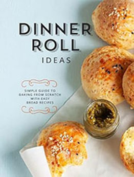 Dinner Roll Ideas by BookSumo Press [EPUB: B0CL1XV6NJ]