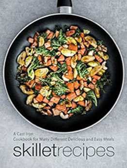 Skillet Recipes by BookSumo Press [EPUB: B0CPTC5RRT]