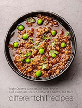 Different Chili Recipes by BookSumo Press [EPUB: B0CQJ8M7NB]