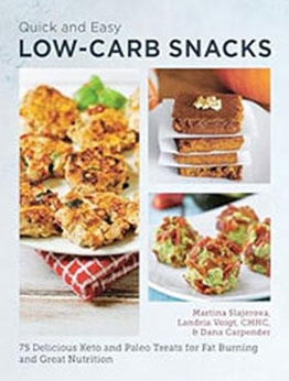 Quick and Easy Low Carb Snacks by Martina Slajerova [EPUB: 0760390444]