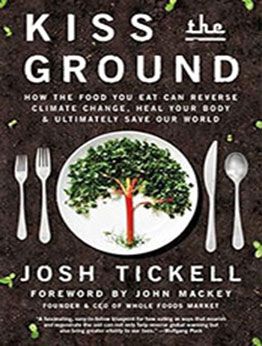 Kiss the Ground by Josh Tickell [EPUB: 1501170252]