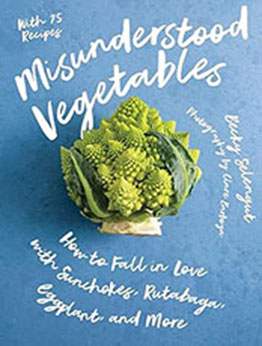 Misunderstood Vegetables by Becky Selengut [EPUB: 1682688038]