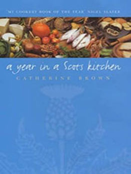 A Year in a Scots Kitchen by Catherine Brown [EPUB: 1897784511]