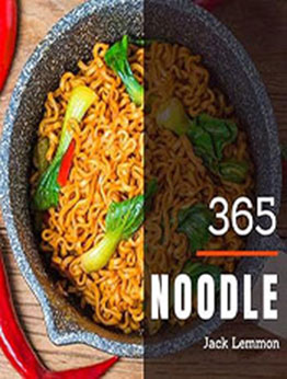 Noodle 365 by Jack Lemmon [EPUB: B07KN5RX6T]