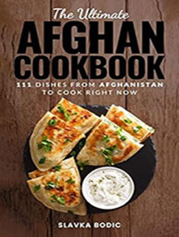 The Ultimate Afghan Cookbook by Slavka Bodic [EPUB: B0C1WC4Z2M]