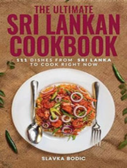 The Ultimate Sri Lankan Cookbook by Slavka Bodic [EPUB: B0CS1X5NVF]