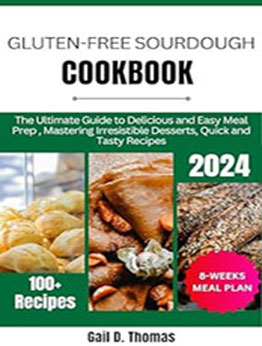 Gluten-free Sourdough Cookbook by Gail D Thomas [EPUB: B0CTGGHPVN]