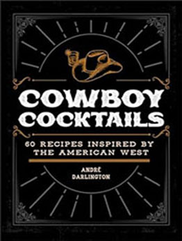 Cowboy Cocktails by André Darlington [EPUB: 0760383022]