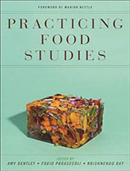 Practicing Food Studies by Amy Bentley [EPUB: 1479828092]