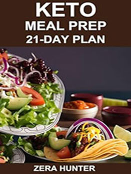 KETO MEAL PREP 21-DAY PLAN by ZERA HUNTER [EPUB: 9783988317353]