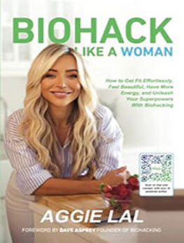 Biohack Like a Woman by Aggie Lal [EPUB: 9798989654819]