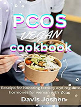 PCOS VEGAN COOKBOOK by Davis Joshen [EPUB: B0C5BS4YBB]