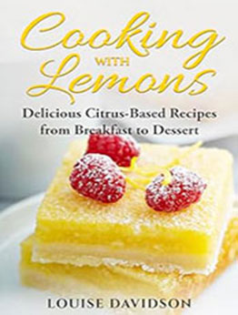 Cooking with Lemons by Louise Davidson [EPUB: B0CJRL7X67]