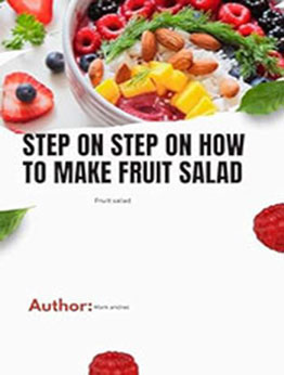 Step by step on how to make salad by Mark Andrew [EPUB: B0CK5WR8N1]