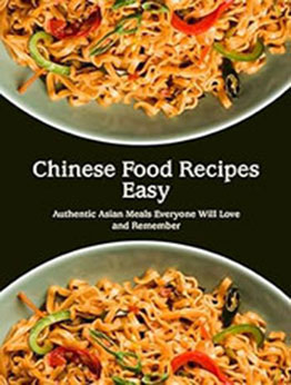 Chinese Food Recipes Easy by BookSumo Press [EPUB: B0CQMH9PJP]