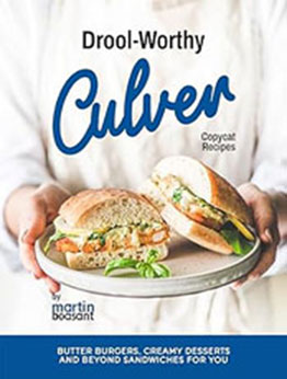 Drool-Worthy Culver Copycat Recipes by Martin Beasant [EPUB: B0CRQ41ZHY]