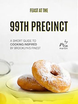 Feast at the 99th Precinct by Mia Martin [EPUB: B0CS5CPL77]