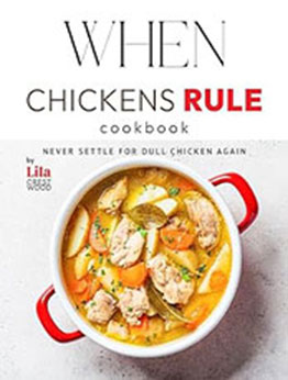 When Chickens Rule Cookbook by Lila Crestwood [EPUB: B0CSX48HTS]