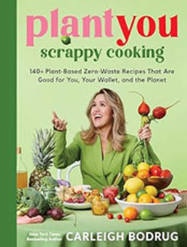 PlantYou: Scrappy Cooking by Carleigh Bodrug [EPUB: 0306832429]