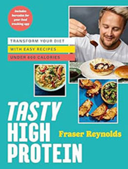 Tasty High Protein by Fraser Reynolds [EPUB: 1529915643]