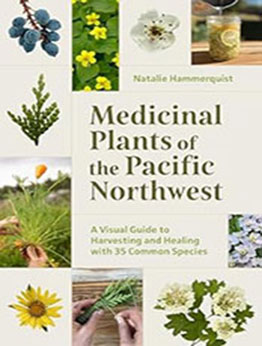 Medicinal Plants of the Pacific Northwest by Natalie Hammerquist [EPUB: 1680516973]