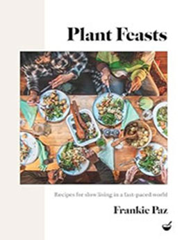 Plant Feasts by Francesca Paz [EPUB: 1848994192]