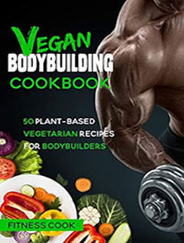 Vegan Bodybuilding Cookbook by YAHI ANOUAR [EPUB: B088WJV74R]