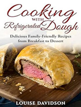 Cooking with Refrigerated Dough by Louise Davidson [EPUB: B0CN9T7Q1J]