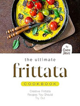 The Ultimate Frittata Cookbook by Owen Davis [EPUB: B0CW1BCYRN]