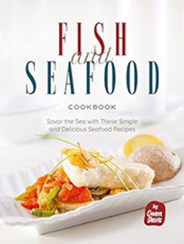 Fish and Seafood Cookbook by Owen Davis [EPUB: B0CW1CTNSS]