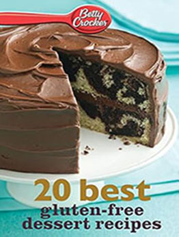 Betty Crocker 20 Best Gluten-Free Dessert Recipes by Betty Crocker [EPUB: 0544314816]